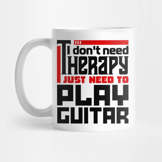 I don't need therapy, I just need to play guitar by colorsplash